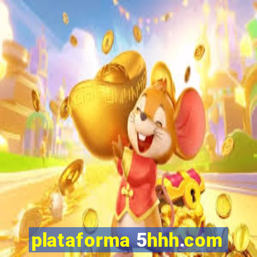 plataforma 5hhh.com